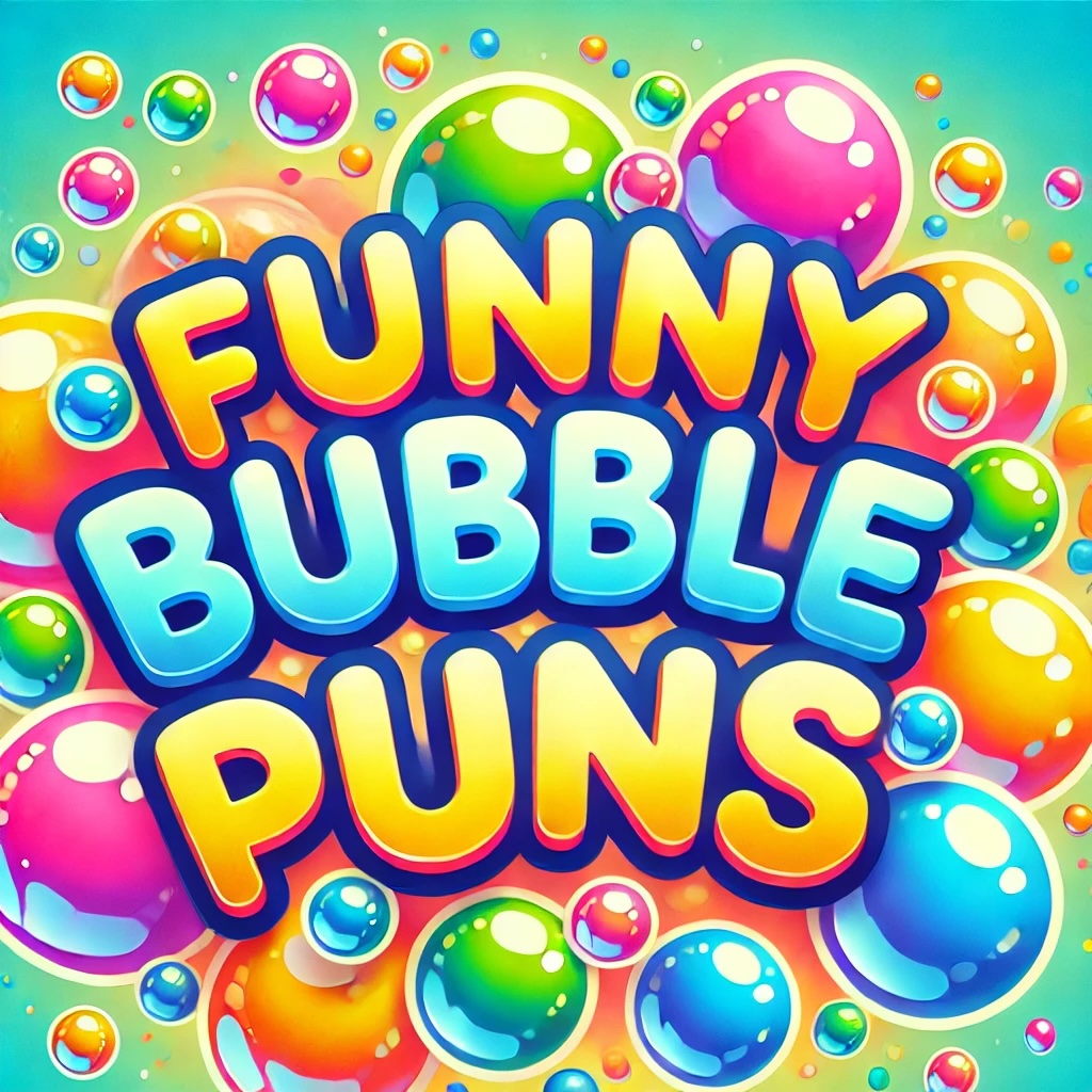 Funny Bubble Puns
